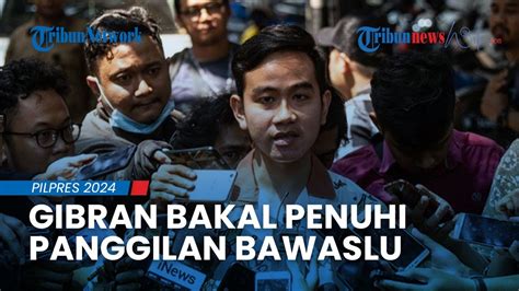 Gibran Dipastikan Hadiri Pemanggilan Bawaslu Jakpus Siang Ini Buntut