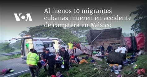 Al menos 10 migrantes cubanas mueren en accidente de carretera en México