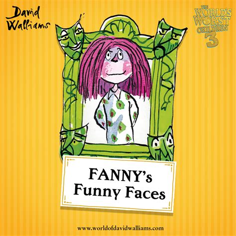 Fannys Funny Faces The World Of David Walliams