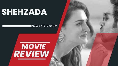 Shehzada Movie Review Kartik Aryan Kriti Sanon Paresh Rawal