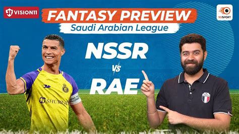 NSSR Vs RAE Fantasy Prediction Saudi Arabian League Al Nassr Vs Al