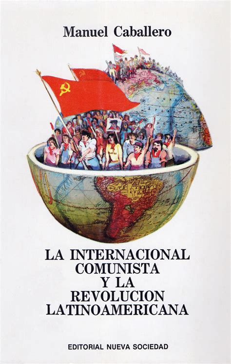 La Internacional Comunista Y La Revoluci N Latinoamericana By