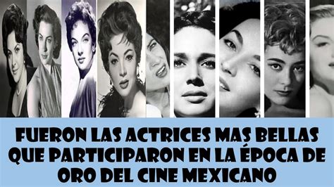 Los Rostros Mas Bellos De La Epoca De Oro Del Cine Mexicano Youtube