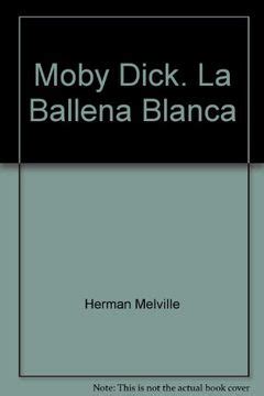 Libro Moby Dick O La Ballena Blanca De Herman Melville Buscalibre