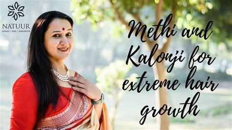 Methi And Kalonji For Extreme Hair Growth I Natuur YouTube