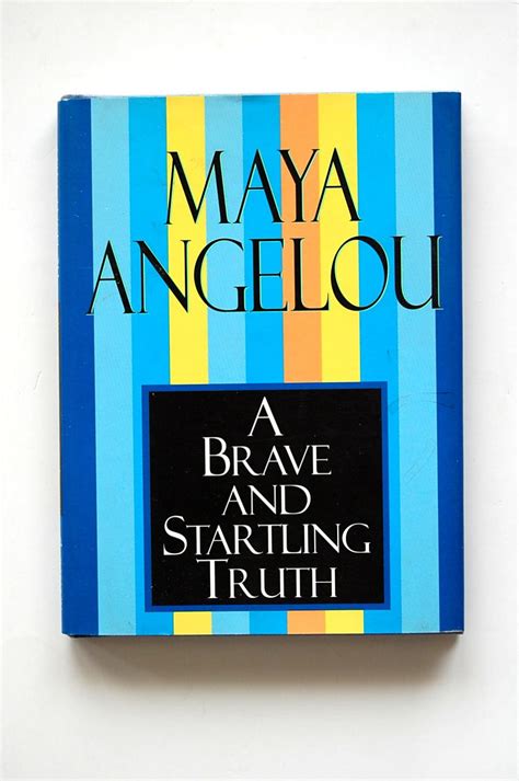 A Brave And Startling Truth By Angelou Maya As New Hardcover 1995