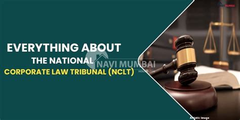 Everything About The National Corporate Law Tribunal Nclt