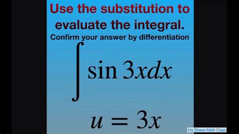 Use The Substitution U 3x To Evaluate Integral Sin 3x Dx Indefinite Integrals Youtube