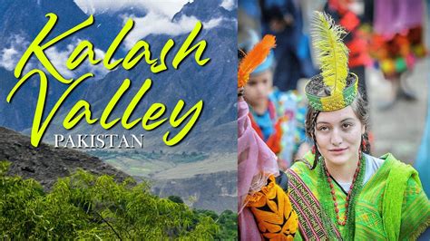 KALASH VALLEY TRAVEL VLOG Kalash People In Chitral Pakistan YouTube