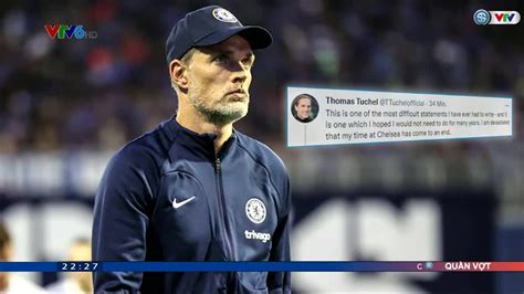 Chia sẻ của HLV Thomas Tuchel sau khi chia tay Chelsea