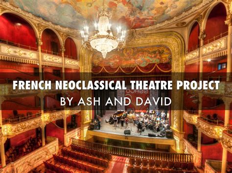 French Neoclassical Theatre Project By Ashlee Wyndon