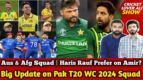 Big Update On Pak T20 WC 2024 Squad Aus Afg T20 WC Squad Haris