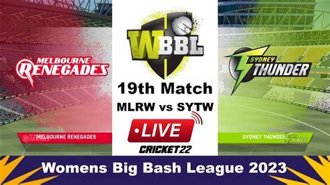 Wbbl 2023 Live Melbourne Renegades Women Vs Sydney Thunder Women Live