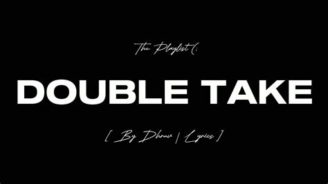 Double Take Dhruv Lyrics Youtube