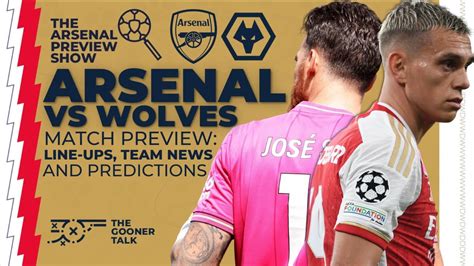 Arsenal Vs Wolves Match Preview Team News Line Ups And Predictions