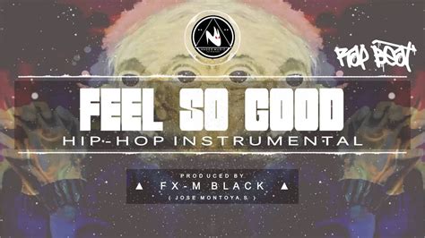 BASE DE RAP FEEL SO GOOD RAP BEAT HIP HOP INSTRUMENTAL Prod Fx