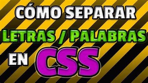 Espaciado De Letras Palabras Con Css C Mo Aumentar Reducir El Espacio