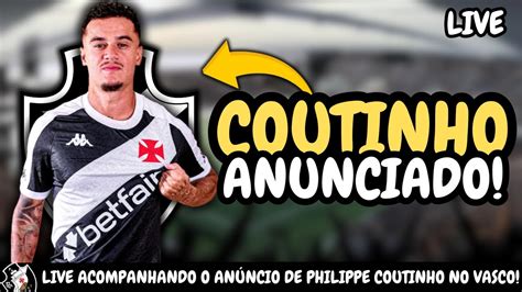 PHILIPPE COUTINHO ANUNCIADO PELO VASCO E INFORMAÇÕES PARA VASCO X