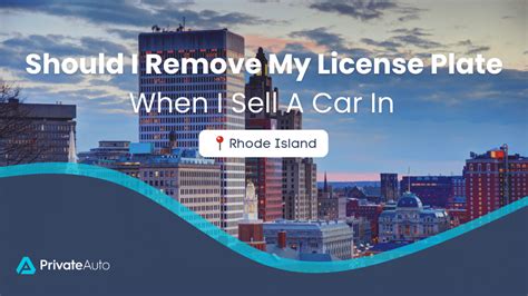 Should I Remove License Plates When I Sell A Car In Rhode Island