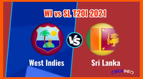 Wi Vs Sl Dream11 Team Prediction West Indies Vs Sri Lanka T20i 2021