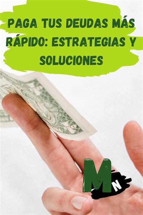 Paga tus deudas más rápido Estrategias y Soluciones in 2024 Money clip