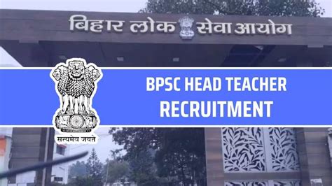 BPSC Head Master Recruitment 2024 Check Reopening Dates Here