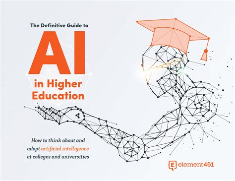 The Definitive Guide to AI in Higher Education | Element451