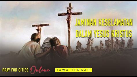 Jaminan Keselamatan Dalam Yesus Kristus Pray For Cities Online Jawa