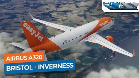 MSFS NEW PILOTPLUS SCENERY Bristol To Inverness Airbus A320neo