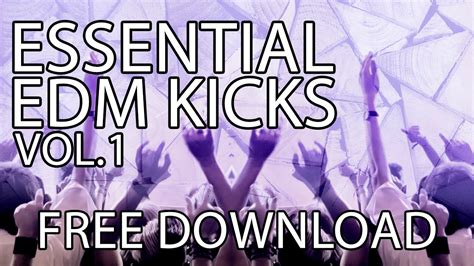 Essential Edm Kicks Vol 1 Free Download Master Audio Youtube