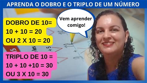 COMO SABER O DOBRO E O TRIPLO DE UM NÚMERO Prof ª Nádja