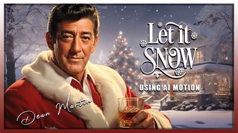 Let It Snow Dean Martin AI Images In Motion Music Video YouTube