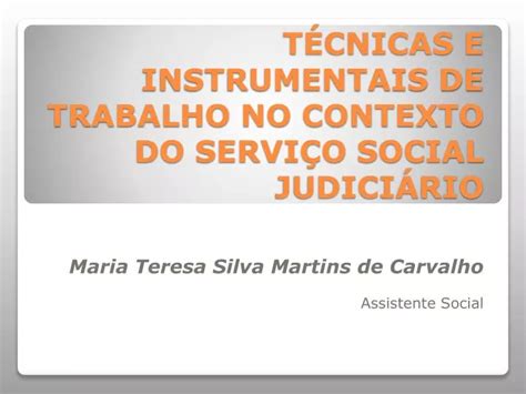 Ppt T Cnicas E Instrumentais De Trabalho No Contexto Do Servi O