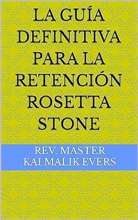 La Gu A Definitiva Para La Retenci N Rosetta Stone Ebook Evers