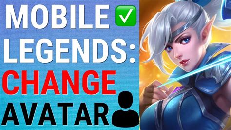 How To Change Mobile Legends Avatar Profile Picture YouTube