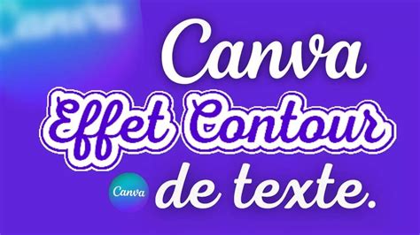 Canva Tutoriel Comment Faire Un Effet Contour De Texte Sur Canva