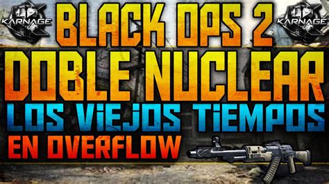 Bo Doble Nuclear An Overflow Los Viejos Tiempos Youtube