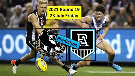 2021 AFL 19 Round Port Adelaide Vs Collingwood Prediction 2021 AFL