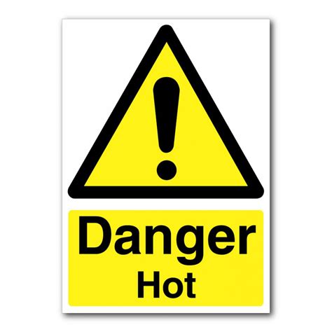 Safety Signs Hazard Signs Danger Hot Sign