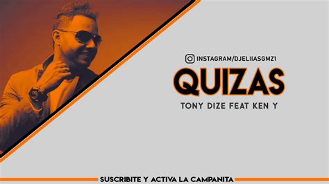 Quiz S Remix Tony Dize Feat Ken Y Dj Eliias Gmz Youtube