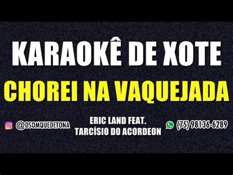 Karaok De Xote Chorei Na Vaquejada Eric Land Feat Tarc Sio Do