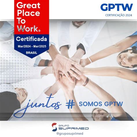 O Grupo Suprimed conquista o GPTW pelo 4º ano consecutivo Grupo Suprimed