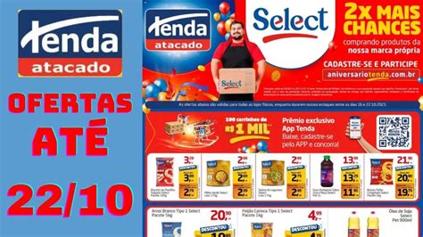 TENDA ATACADO OFERTAS ATÉ 22 10 2023 FOLHETO SELECT YouTube