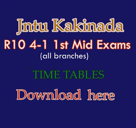 JNTU-KAKINADA : B.Tech 4-1(R10) Mid I Exam Time Tables (August 2013 ...