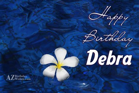 Happy Birthday Debra - AZBirthdayWishes.com