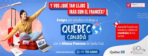 MIGRAR A QUEBEC Alianza Francesa Santa Cruz