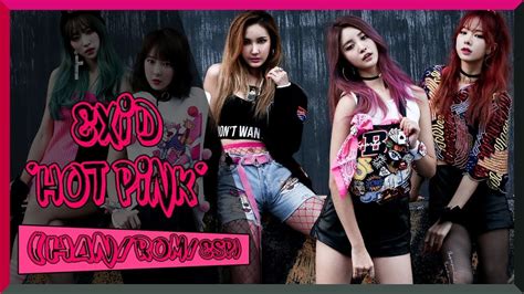 EXID 이엑스아이디 Hot Pink 핫핑크 Color Coded HAN ROM ESP YouTube