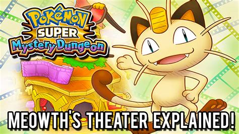 Pokémon Super Mystery Dungeon Meowths Theater Explained Youtube