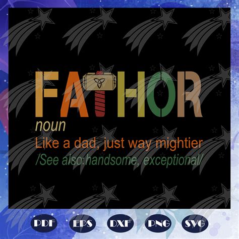 Fathor Like A Dad Just Way Mightier Father Svg Father Gift Inspire