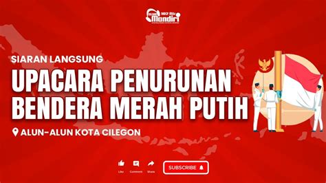 SIARAN LANGSUNG PENURUNAN BENDERA HUT RI KE 78 YouTube